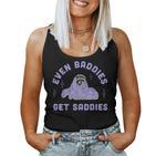 Even Baddies Get Saddies Meme For And Women Tank Top Frauen