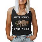 Hektik Ist Auch Keine Lösung Schlafendes Sloth Tank Top Frauen