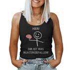 Hier Dir Ist Was Unterfallen Saying Tank Top Frauen