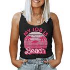 My Job Is Beach Retrointage  Beach Jobs Women Tank Top Frauen