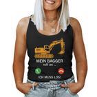 Mein Bagger Ruft An Ich Muss Los Saying Women's Tank Top Frauen