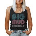 Mud Run Team Big Mud Energy Muddy Retro 80S Mud Race Women's Tank Top Frauen