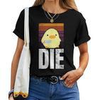 Die Die Die Ente Mit Messer Meme For And Women T-shirt Frauen