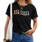 Eat Pasta Run Fasta Spaghetti Lovers Groovy Retro T-shirt Frauen