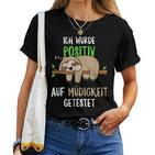 Sloth Ich Wurde Positive Auf Fatigue Ich S T-shirt Frauen