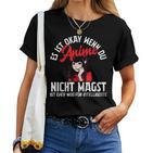 Ist Okay Wenn Du Anime Nicht Magst Manga Women's T-shirt Frauen