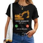 Mein Bagger Ruft An Ich Muss Los Saying Women's T-shirt Frauen