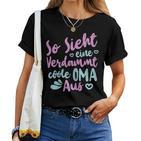 Oma Sprüche So Sieht Eineerdammt Coole Oma Aus T-shirt Frauen