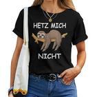 Sloth Hetz Mir Nicht T-shirt Frauen