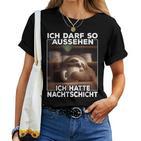 With Sloth I Ich Kann So Sehen Ich Hatte Nightshift T-shirt Frauen