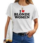 I Love Blonde Women's T-shirt Frauen