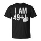 I Am 49 Plus Middle Finger 50Th Birthday  T-Shirt