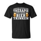 Andere Gehen Zur Therapie Ich Gehe Bier Trinken T-Shirt