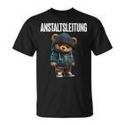 Anstaltsleitung Teddy Bear T-Shirt