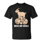 Bock Auf Boule Boule Petanque T-Shirt