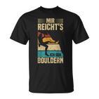 Bouldering Retro Mountain Climbing Mir Reicht's Ich Geh Bouldering T-Shirt