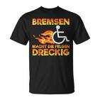 Bremsen Macht Die Felgen Dreckig Rollister Wheelchair T-Shirt