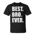 Bruder Best Bro Ever T-Shirt