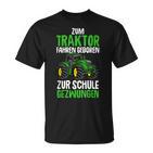 Children's Zum Traktor Fahren Geboren Zur Schule Zwungen German S T-Shirt