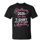 Damen Rente 2025 Ruhestand Pension Deko Dekoration Rentner 2025 T-Shirt