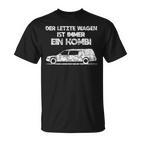 'Der Letzte Wagen Ist Immer Ein Kombi Bestatter T-Shirt