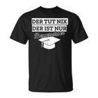 Der Tut Nix Der Ist Besserwisser Bachelor Master T-Shirt