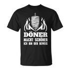 Doner Macht Schöner Ich Bin Der Beweis Kebab Snack  T-Shirt