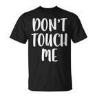 Don't Touch Me Introvert  T-Shirt