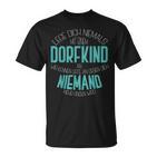 Dorfkind Lege Dich Niemals Mit Einem Dorfkind An T-Shirt