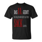 Du Sollst Mir Nicht Auf Den Sack Gehen 11 Commandment T-Shirt