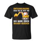 Entschuldigung Das Ich Zu Spät Bin Habe Einen Excavator Seen T-Shirt