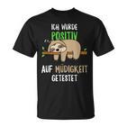 Sloth Ich Wurde Positive Auf Fatigue Ich S T-Shirt