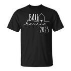 Hausbau Eigenheim Bauherrin 2025 T-Shirt