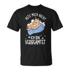 Hetz Mich Nicht Ich Binerbeamt Hetz Mich Nicht Ich Binerbeamt S T-Shirt