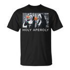 Holy Aperoly X Nunnen Christi Spritz Aperollin Fun Aperoli T-Shirt