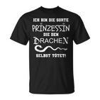 Ich Bin Die Sorte Prinzessin Die Den Drachen Selbst Tötet T-Shirt