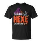 Ich Bin Eine Hexe Ich Darf Das Hexe T-Shirt