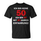 Ich Bin Keine 50 Jahre Ich Bin 20 Mit 30 Jahre Erleben I'm Not 50 Years I'm 2 T-Shirt