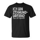 Ich Bin Zehnunddreißig Fortzig For 40Th Birthday T-Shirt