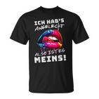 Ich Hab's Angeleckt Also Ist Es Meins Humour Women's T-Shirt