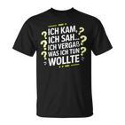 Ich Kam Ich Sah Ichergaß Lustigergesslichkeit Spruch T-Shirt