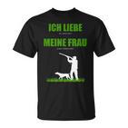 Ich Liebe Es Wenn Meine Frau Mich Jagen Go Llassen T-Shirt