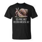 Ich Mag Halt Riesenschnecken Ok Snail T-Shirt