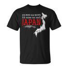 Ich Muss Nur Nach Japan T-Shirt