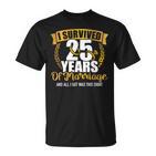 Ich Überlebte 25 Jahre Marriage Zum 25Th Wedding Anniversary T-Shirt