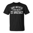 Janz Wichtigfresse Halten Ist Angesagt T-Shirt