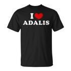 I Love Adalis I Love Adalis T-Shirt