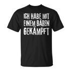 Lustiges Ich Habe Mit Einem Bären Gekämpft Gute Besserung T-Shirt