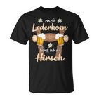 Mei Lederhosn Trogt No Da Hirsch Saufen Oktoberfest T-Shirt