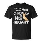 Mein Chihuahua Hat No Sagt Dog Holder Fun T-Shirt